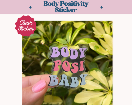 Body Positive Transparent “Body Posi Baby” Clear Sticker | Laptop & Hydroflask Sticker